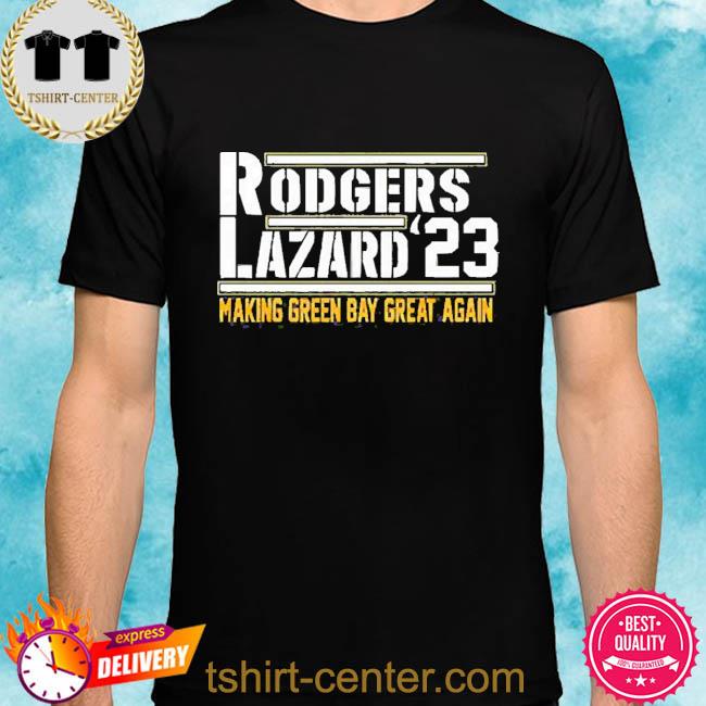 Official aaron Rodgers Allen Lazard '23 Making Green Bay Great Again shirt,  hoodie, sweater, long sleeve and tank top