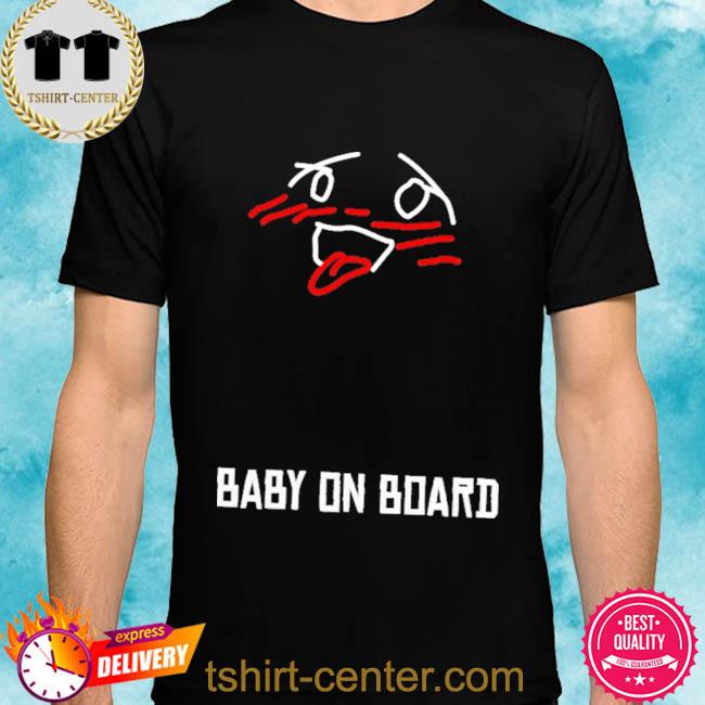 Baby on board official shirt