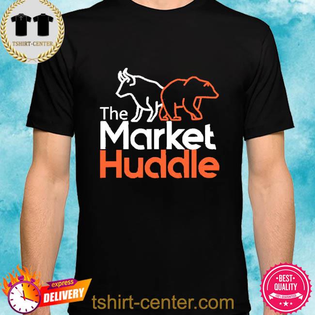 Kevin Muir Market Huddle The Market Huddle Shirt