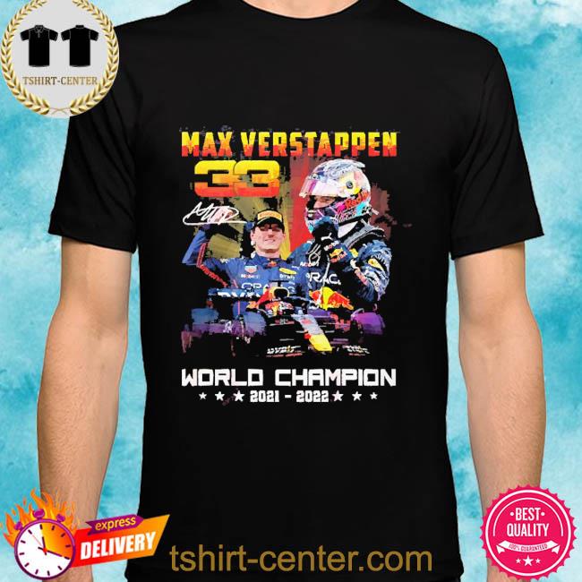 Max Verstappen 33 World Champion 2021 – 2022 T-Shirt