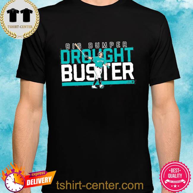 Cal Raleigh Big Dumper Seattle Drought Buster shirt, hoodie, sweater, long  sleeve and tank top