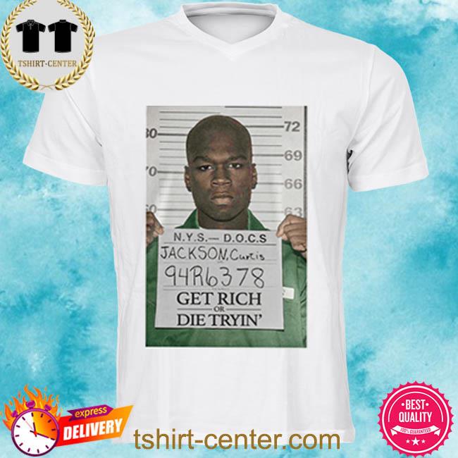 Official Get Rich Or Die Tryin 2022 Shirt
