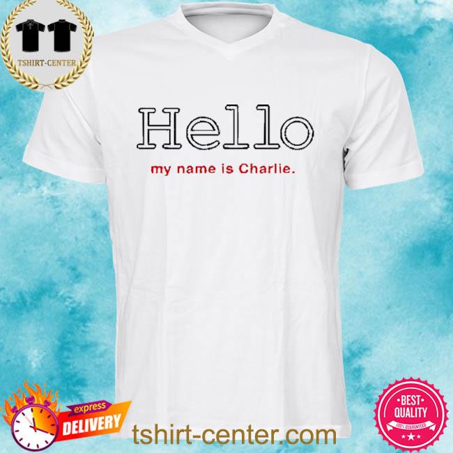 Official Hello My Name Is Charlie Tee Shirt