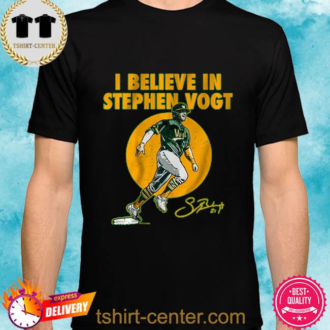 Official I believe in stephen vogt shirt