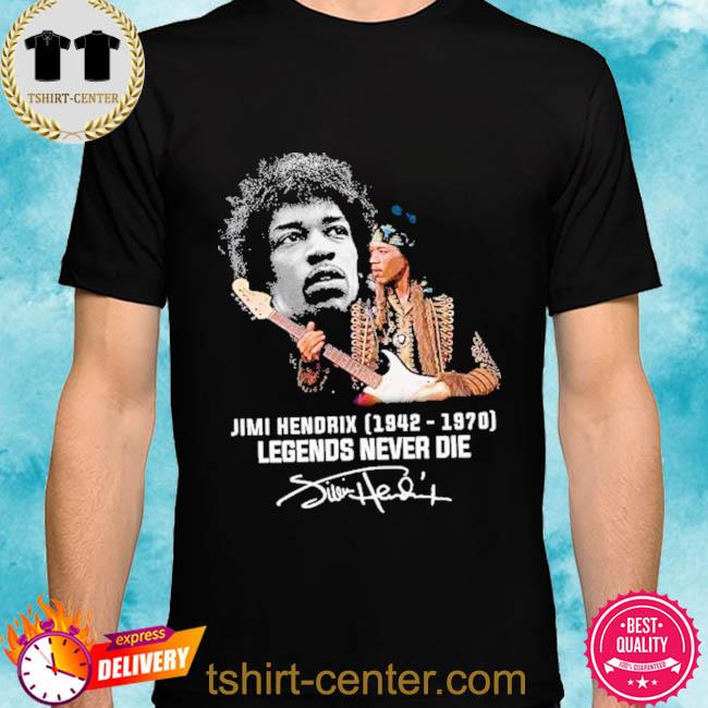 Official Jimi Hendrix 1942 1970 legends never die signature shirt