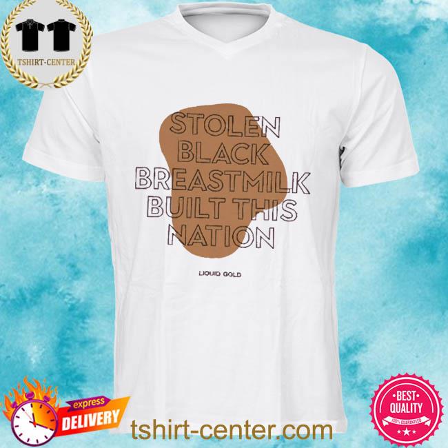 Official Matteo Stolen Black Breastmilk Built This Nation Shirt