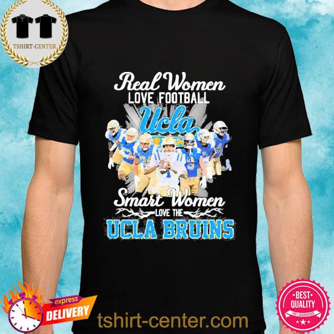 Official Real Women Love Football Smart Women Love The Ucla Bruins 2022 Shirt