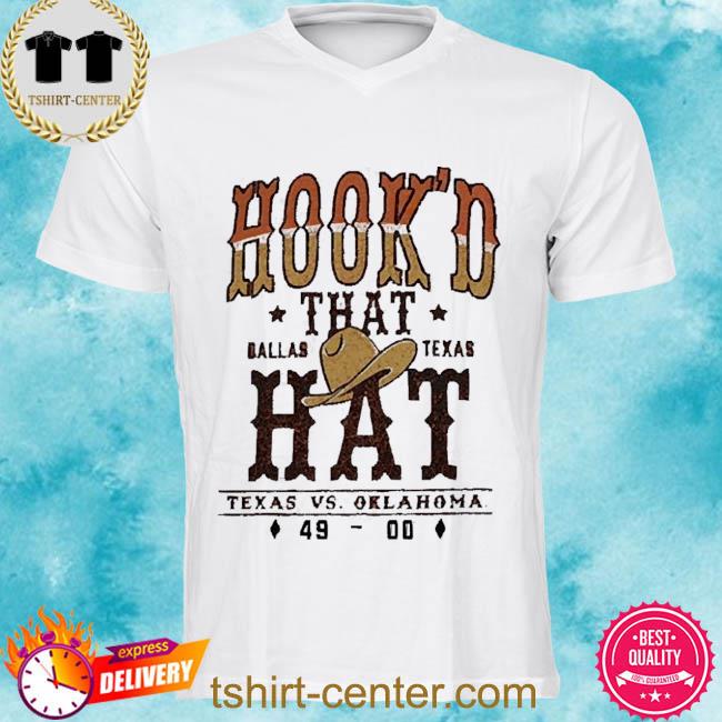 Official Texas Longhorns Beat Oklahoma Sooners Hook’D That Dallas Texas Hat Shirt