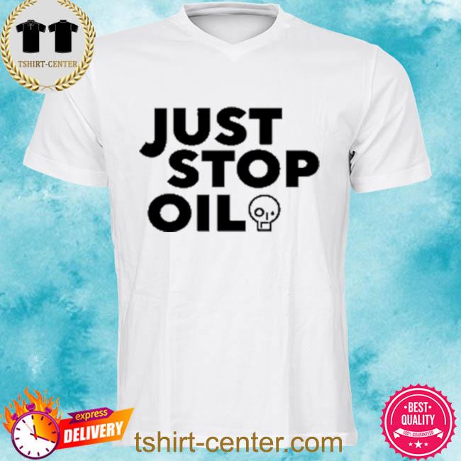 Premium just Stop Oil T-Shirt