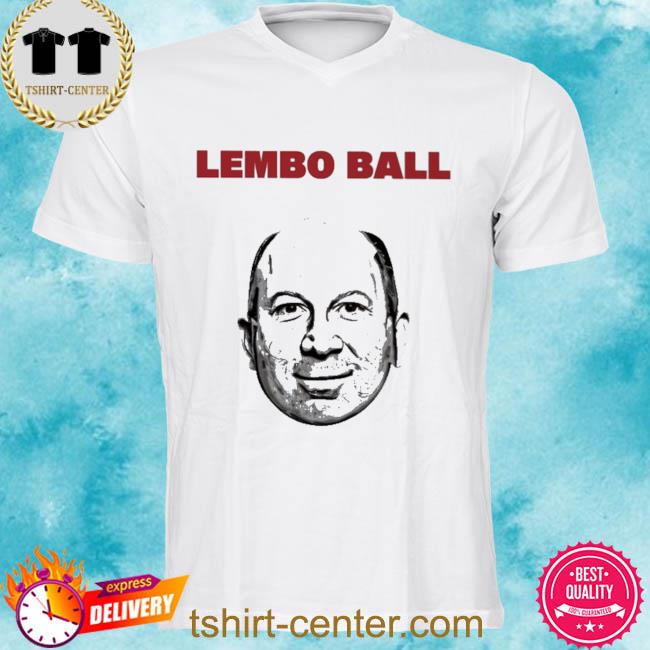 Premium official Lembo Ball Famously Garnet Sports T-Shirt