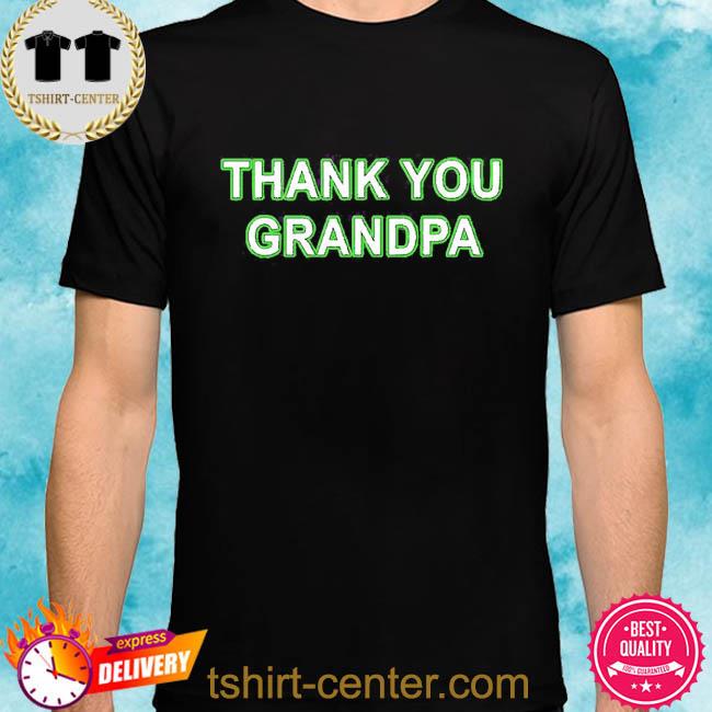 Premium thank You Grandpa Shirt