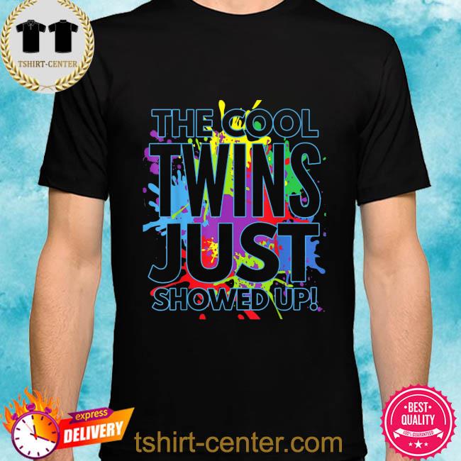 Premium the cool twins just showed up shirt