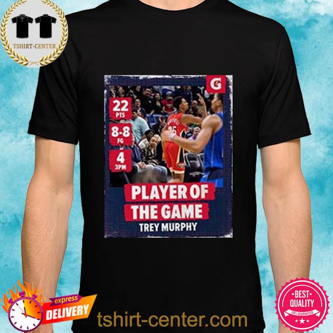 Premium trey murphy new orleans pelicans player of the game style shirt