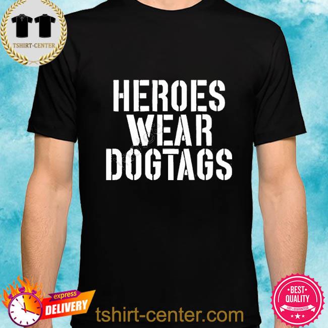 Lara Logan Heroes Wear Dog Tags Shirt