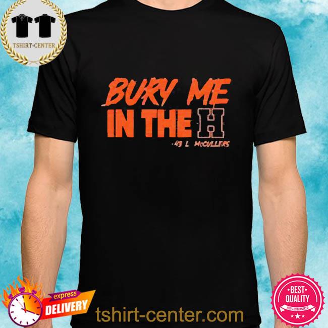 Official Bury Me In The H Astros World Series Champions 2022 Shirt