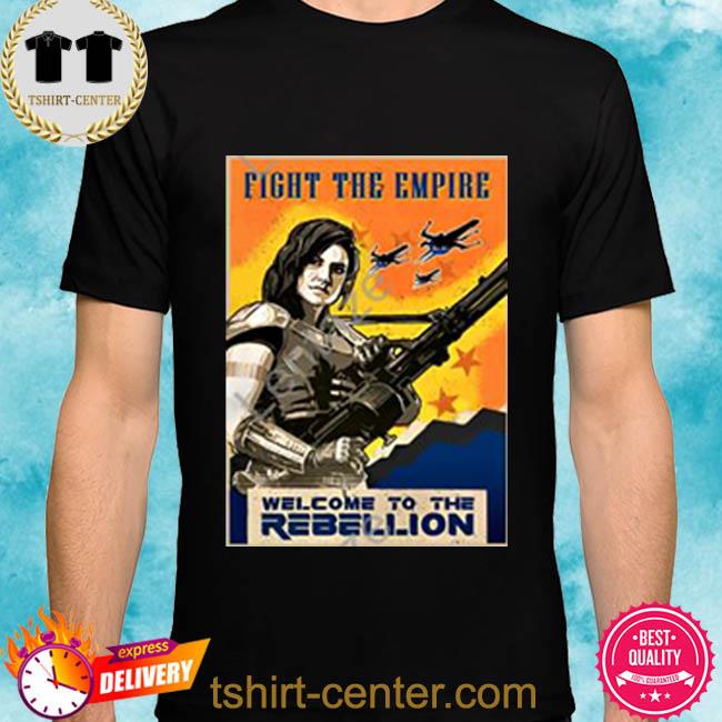 Official Ninelineapparel Welcome To The Rebellion Fight The Empire Shirt
