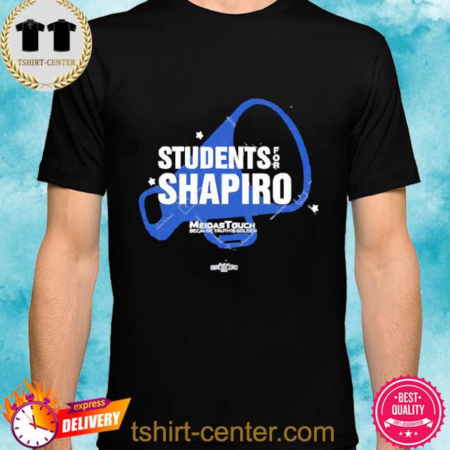 Premium meidas Touch Student For Shapiro Midas Touch Because Truth Is Golden Shirt