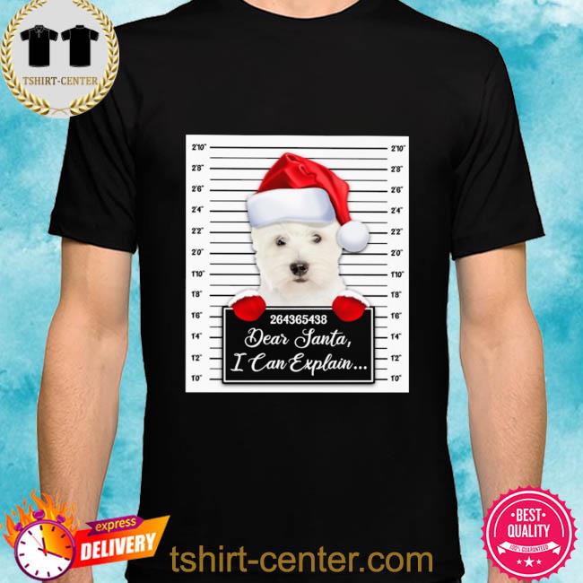 Premium santa West Highland dear santa I can explain 2022 Christmas Sweater