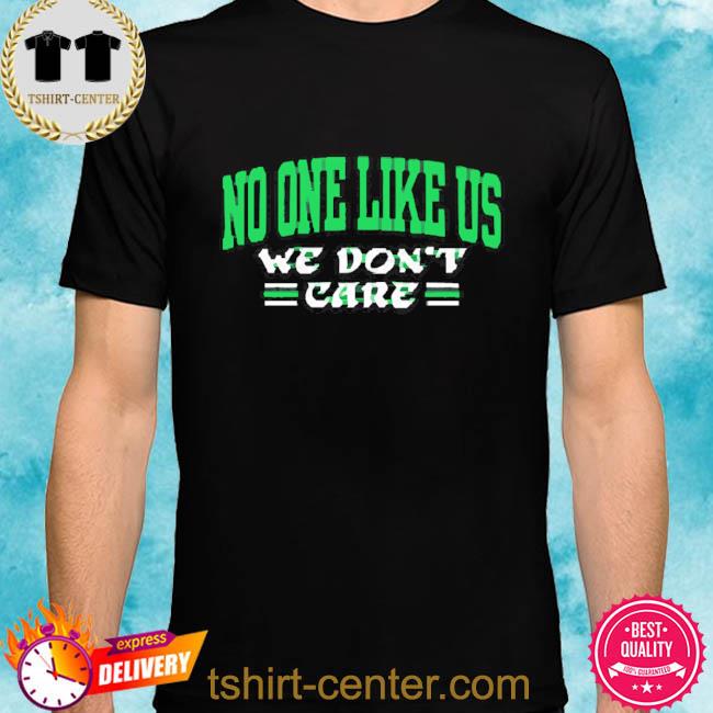 Official Barstool sports no one likes us we don’t care T-shirt