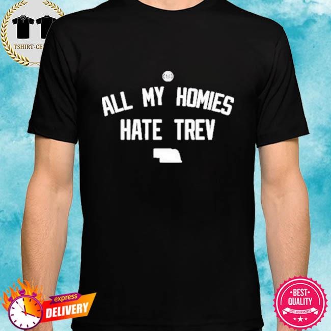 Official All My Homies Hate Trev Tee Shirt