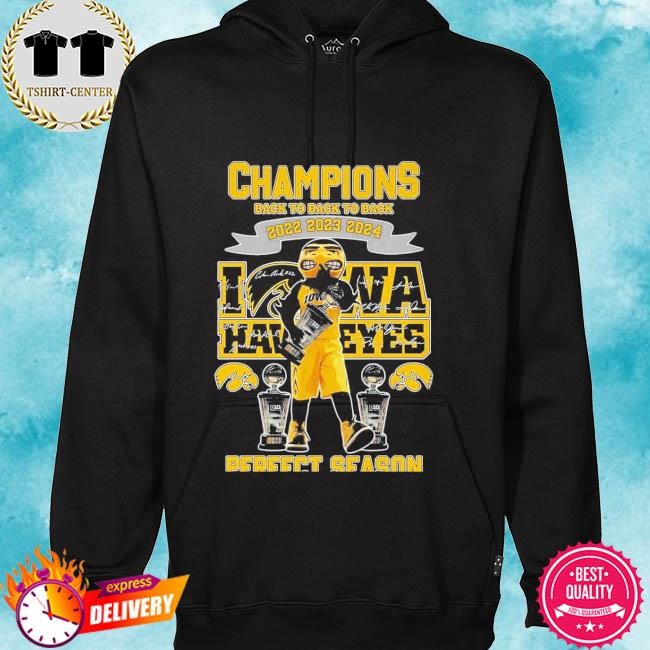 Official Champions Back To Back To Back 2022 2023 2024 Iowa Hawkeyes Perfect Season Tee Shirt hoodie.jpg