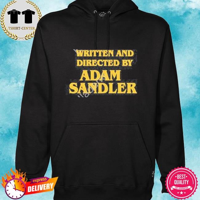Official Cinesthetic Written And Directed By Adam Sandler Tee Shirt hoodie.jpg