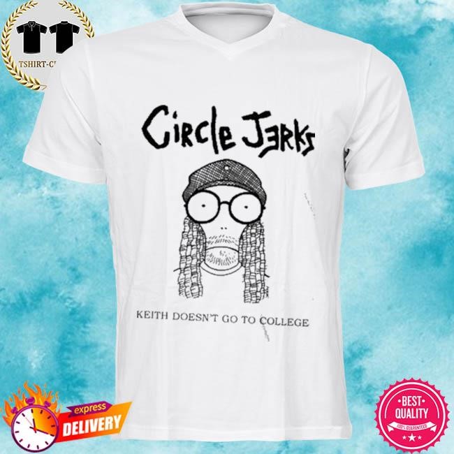 Official Circle Jerks Keith Doesn't Go to College White Tee Shirt