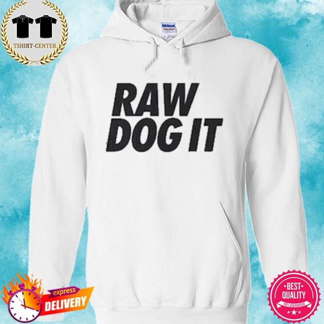 Official Fred Beck Raw Dog It Tee Shirt hoodie.jpg