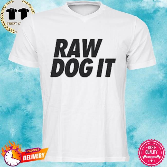 Official Fred Beck Raw Dog It Tee Shirt