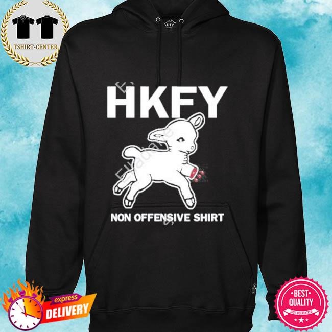 Official Hkfy Non Offensive Shirt Tee Shirt hoodie.jpg