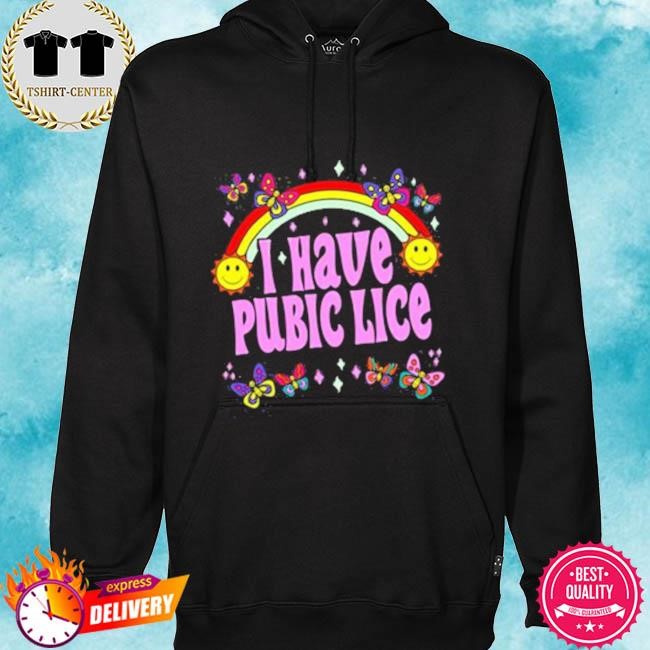 Official I Have Pubic Lice Tee Shirt hoodie.jpg