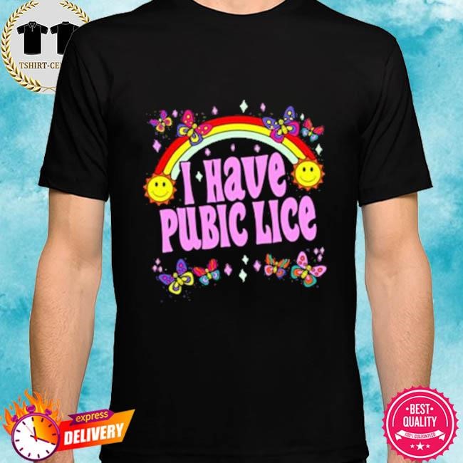 Official I Have Pubic Lice Tee Shirt
