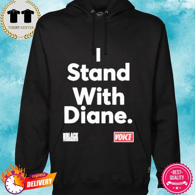 Official I Stand With Diane Tee Shirt hoodie.jpg