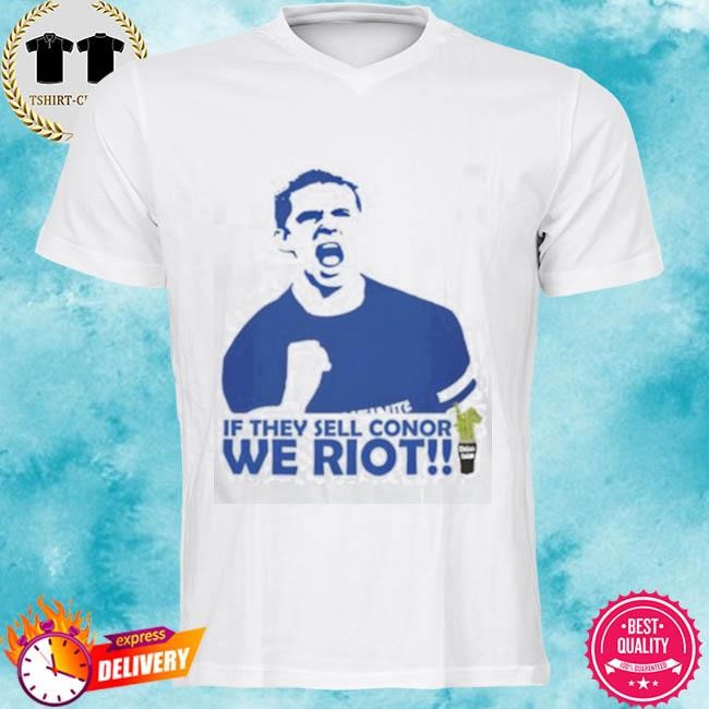 Official If They Sell Conor We Riot Tee Shirt
