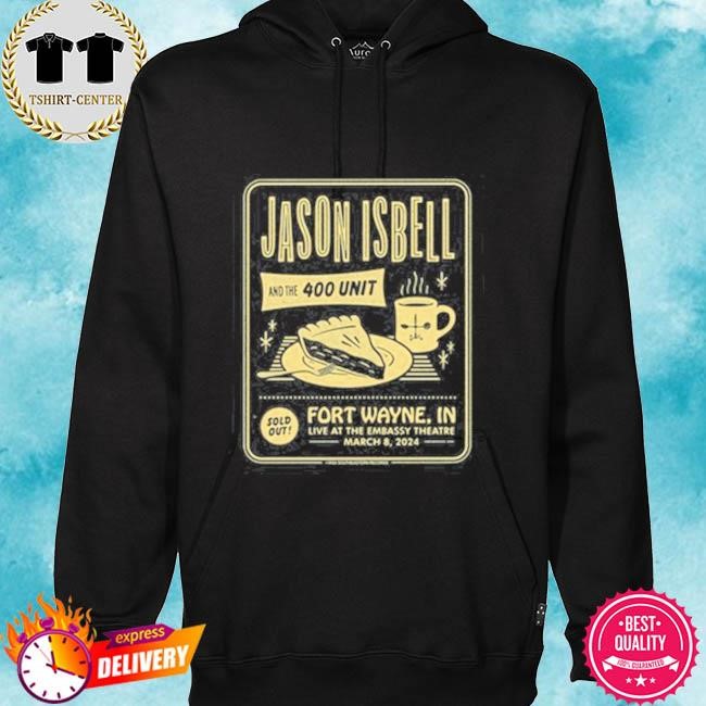 Official Jason Isbell And The 400 Unit Fort Wayne, IN March 8, 2024 Tee Shirt hoodie.jpg