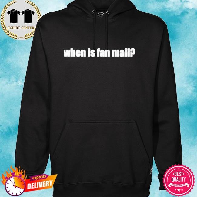Official Jynxzi When Is Fan Mail Tee Shirt hoodie.jpg