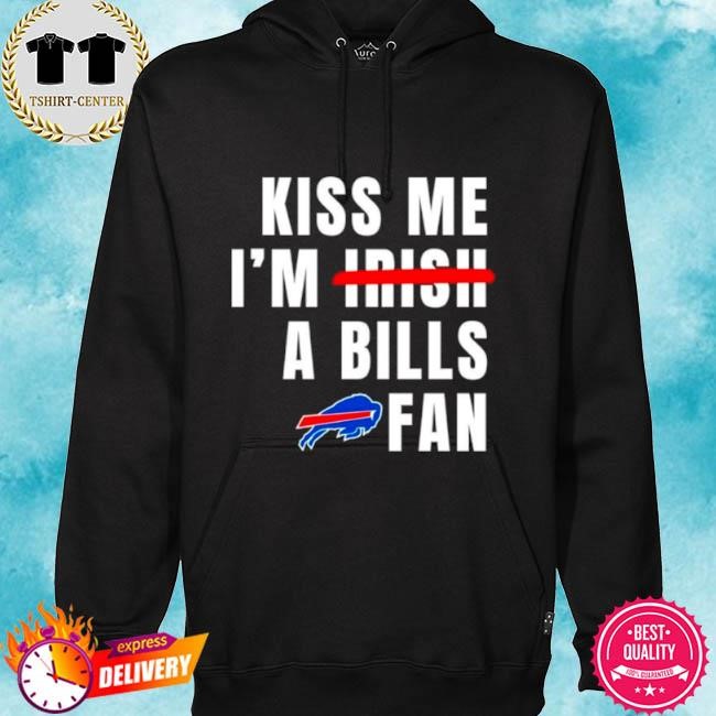 Official Kiss me I’m a Bills fan tee shirt hoodie.jpg
