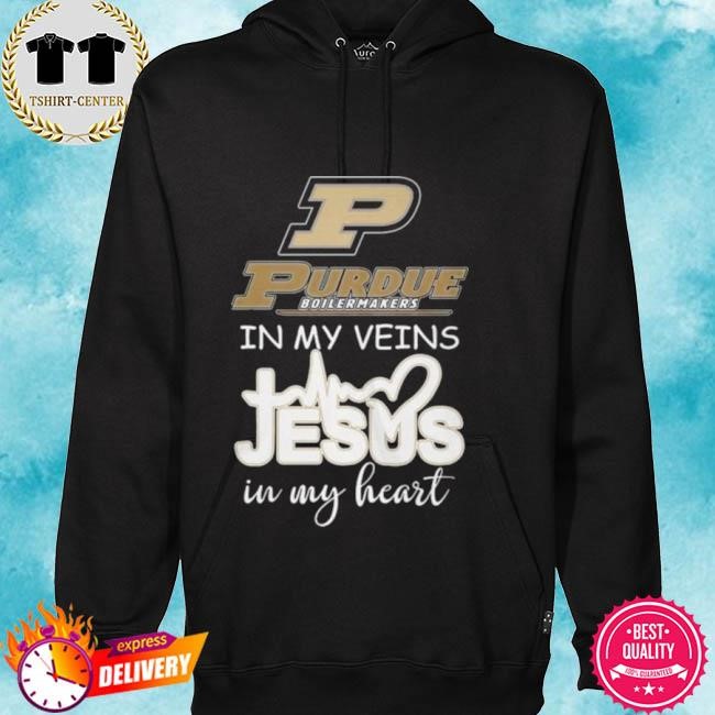 Official Purdue Boilermakers 2024 In My Veins Jesus In My Heart Tee Shirt hoodie.jpg