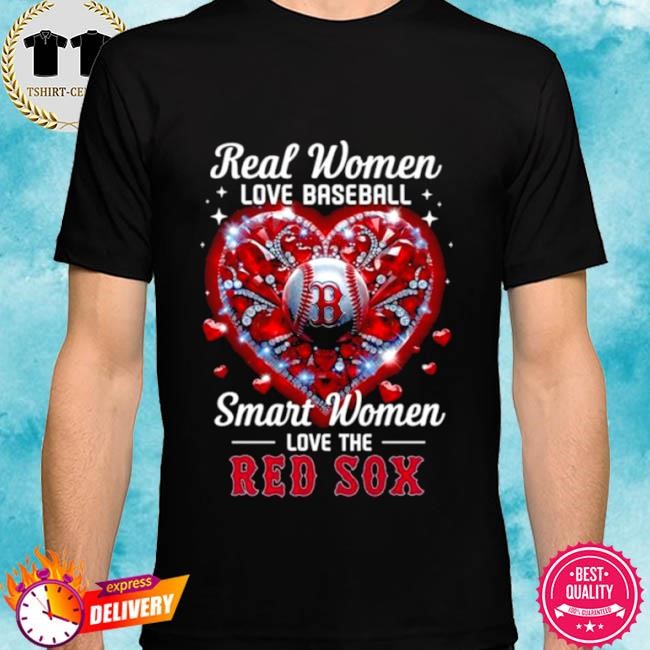 Official Real Women Love Baseball Smart Women Love The Boston Red Sox Diamond Heart Tee Shirt
