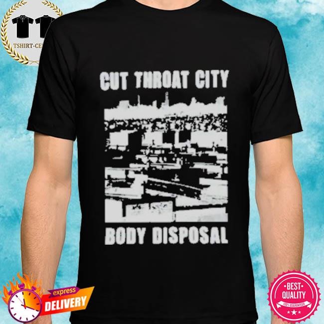 Official Staff Cut Throat City Body Disposal Tee Shirt