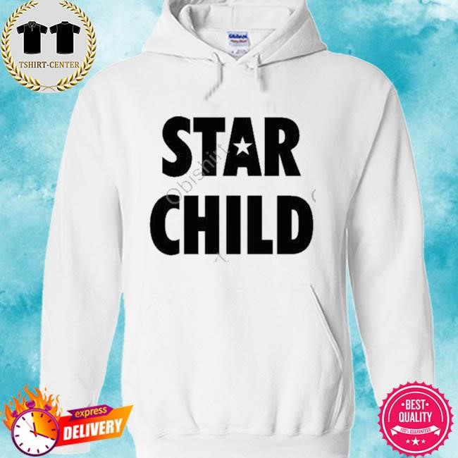 Official Star Child Tee Shirt hoodie.jpg