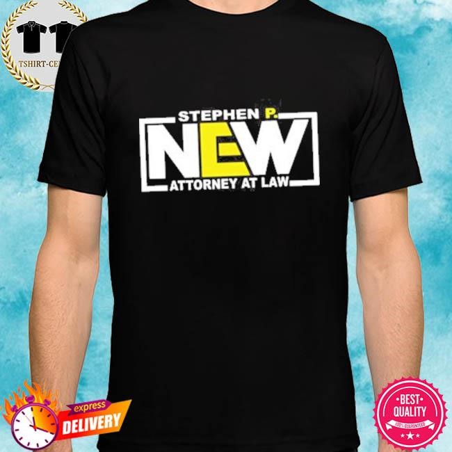 Official Stephen P New Attorney At Law Tee Shirt