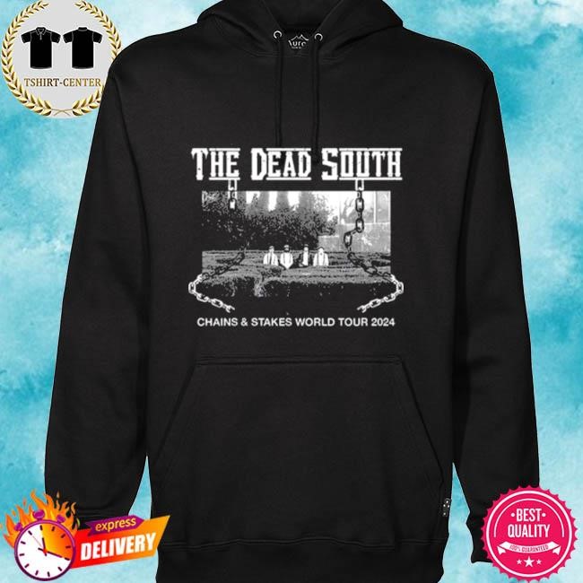 Official The Dead South Chains & Stakes World Tour 2024 Performance Schedule Tee shirt hoodie.jpg