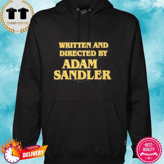 Official Written And Directed By Adam Sandler Tee Shirt hoodie.jpg