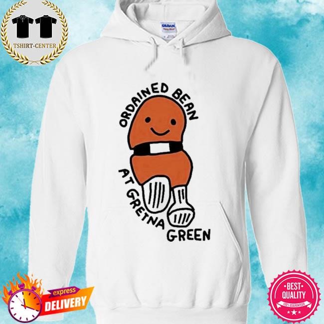 Official Zoe Bread Ordained Bean At Gretna Green Tee shirt hoodie.jpg