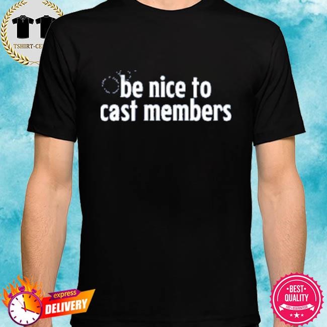 Offiical Ryanlmorris Wearing Be Nice To Cast Members Tee Shirt