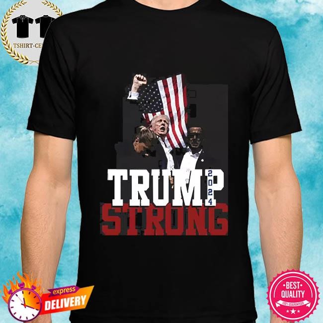 Donald TRUMP STRONG T-Shirt