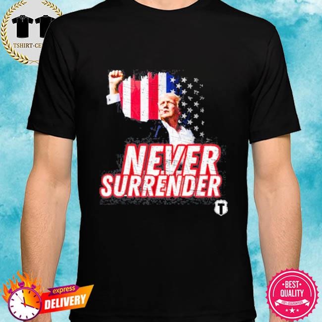 Donald Trump Never Surrender 2024 Shirt