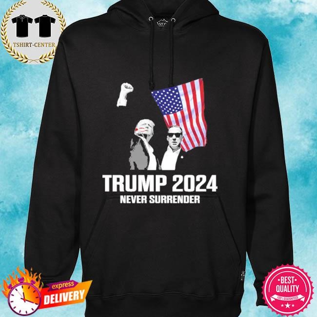 Donald Trump Shot T-Shirt - Trump 2024 - Never Surrender hoodie