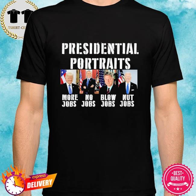Presidential Portraits Trump More Jobs Obama No Jobs Bush T-Shirt